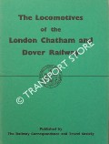 The Locomotive History of the London, Chatham & Dover Railway  by BRADLEY, D L 